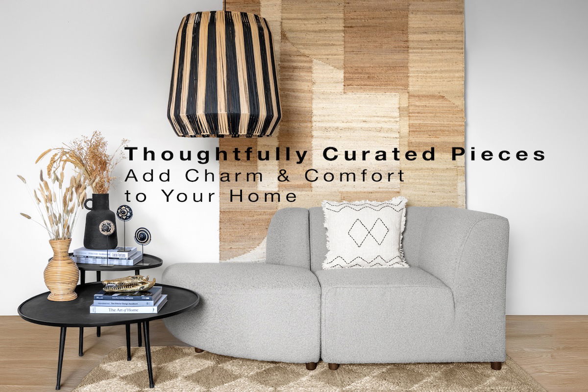 Thoughtfully Curated Pieces Add Charm & Comfort to Your Home